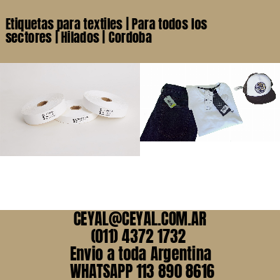 Etiquetas para textiles | Para todos los sectores | Hilados | Cordoba