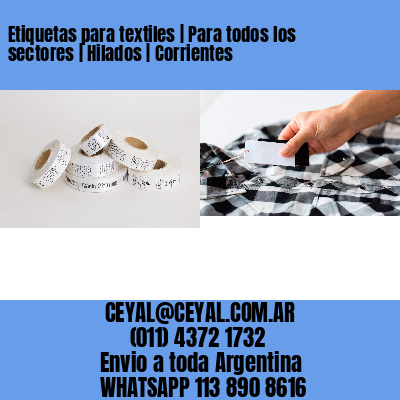 Etiquetas para textiles | Para todos los sectores | Hilados | Corrientes