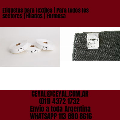 Etiquetas para textiles | Para todos los sectores | Hilados | Formosa