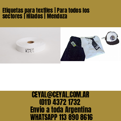 Etiquetas para textiles | Para todos los sectores | Hilados | Mendoza