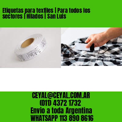 Etiquetas para textiles | Para todos los sectores | Hilados | San Luis