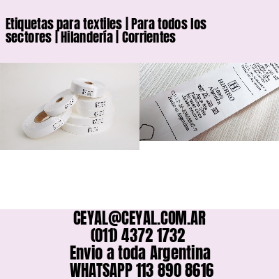 Etiquetas para textiles | Para todos los sectores | Hilandería | Corrientes