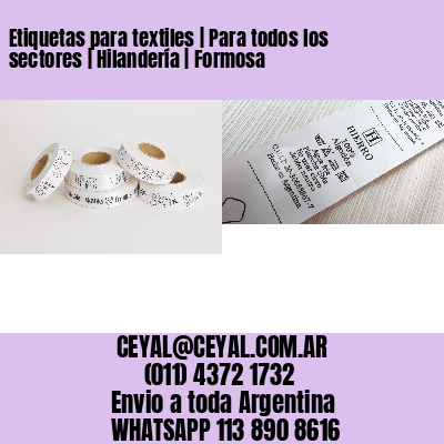Etiquetas para textiles | Para todos los sectores | Hilandería | Formosa
