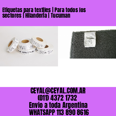 Etiquetas para textiles | Para todos los sectores | Hilandería | Tucuman