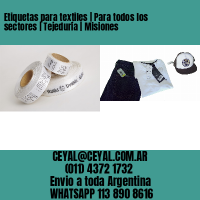 Etiquetas para textiles | Para todos los sectores | Tejeduría | Misiones