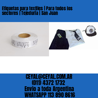 Etiquetas para textiles | Para todos los sectores | Tejeduría | San Juan