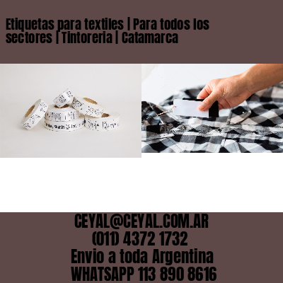 Etiquetas para textiles | Para todos los sectores | Tintoreria | Catamarca