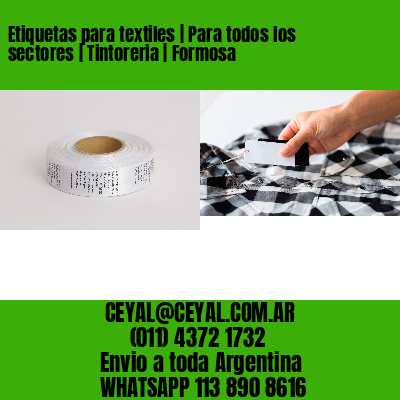 Etiquetas para textiles | Para todos los sectores | Tintoreria | Formosa