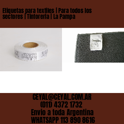 Etiquetas para textiles | Para todos los sectores | Tintoreria | La Pampa