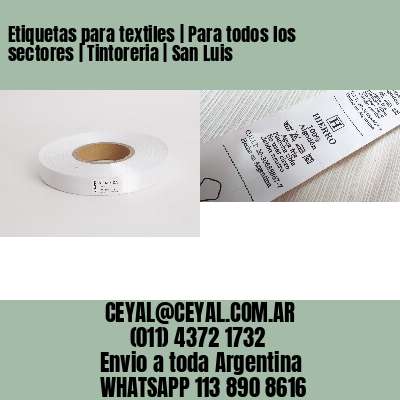 Etiquetas para textiles | Para todos los sectores | Tintoreria | San Luis