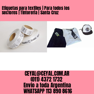 Etiquetas para textiles | Para todos los sectores | Tintoreria | Santa Cruz