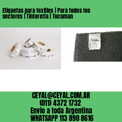 Etiquetas para textiles | Para todos los sectores | Tintoreria | Tucuman
