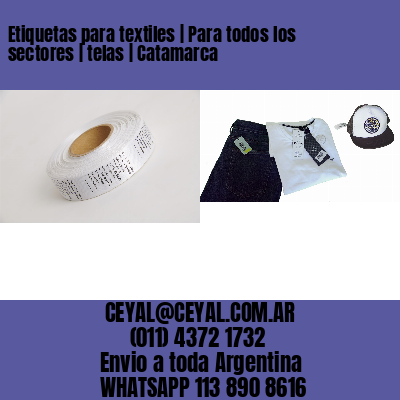 Etiquetas para textiles | Para todos los sectores | telas | Catamarca