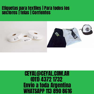 Etiquetas para textiles | Para todos los sectores | telas | Corrientes