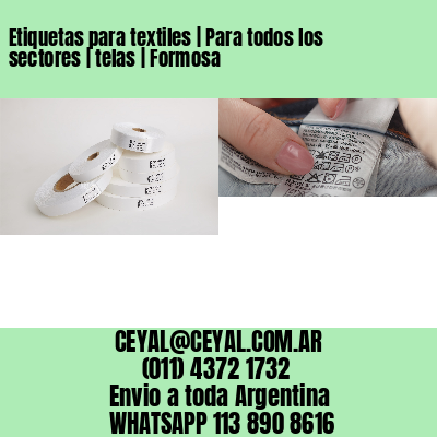 Etiquetas para textiles | Para todos los sectores | telas | Formosa