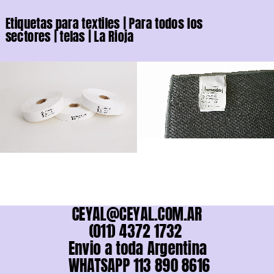 Etiquetas para textiles | Para todos los sectores | telas | La Rioja