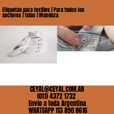 Etiquetas para textiles | Para todos los sectores | telas | Mendoza