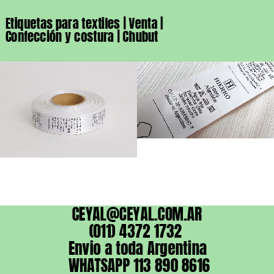 Etiquetas para textiles | Venta | Confección y costura | Chubut