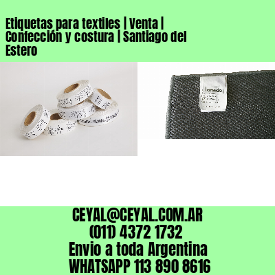 Etiquetas para textiles | Venta | Confección y costura | Santiago del Estero