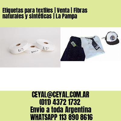 Etiquetas para textiles | Venta | Fibras naturales y sintéticas | La Pampa