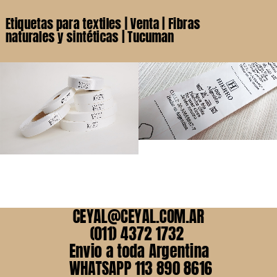 Etiquetas para textiles | Venta | Fibras naturales y sintéticas | Tucuman