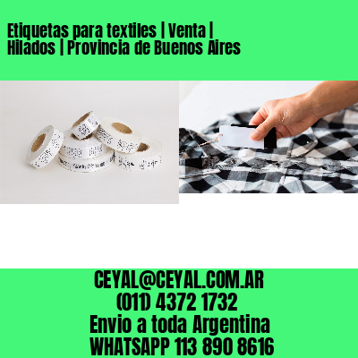 Etiquetas para textiles | Venta | Hilados | Provincia de Buenos Aires