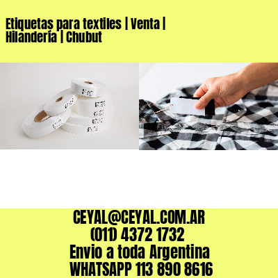 Etiquetas para textiles | Venta | Hilandería | Chubut