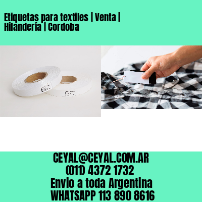 Etiquetas para textiles | Venta | Hilandería | Cordoba