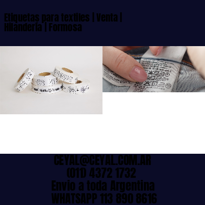 Etiquetas para textiles | Venta | Hilandería | Formosa