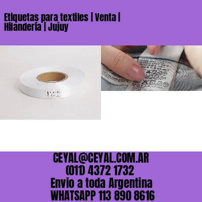 Etiquetas para textiles | Venta | Hilandería | Jujuy