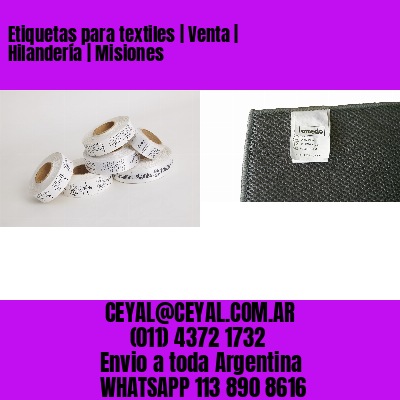 Etiquetas para textiles | Venta | Hilandería | Misiones