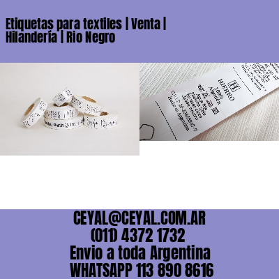 Etiquetas para textiles | Venta | Hilandería | Rio Negro