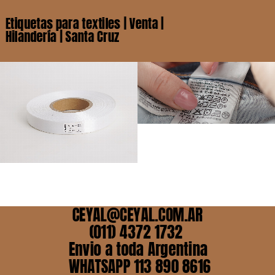 Etiquetas para textiles | Venta | Hilandería | Santa Cruz