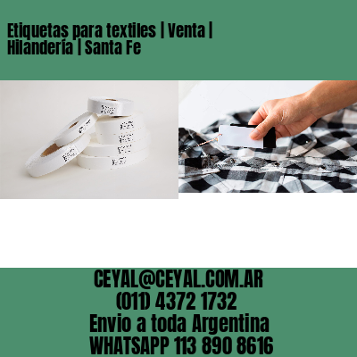 Etiquetas para textiles | Venta | Hilandería | Santa Fe