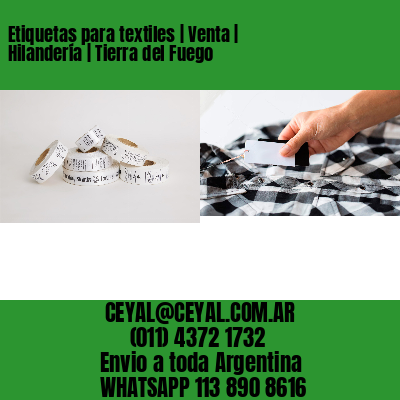 Etiquetas para textiles | Venta | Hilandería | Tierra del Fuego