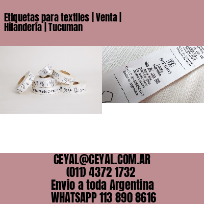 Etiquetas para textiles | Venta | Hilandería | Tucuman