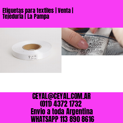 Etiquetas para textiles | Venta | Tejeduría | La Pampa