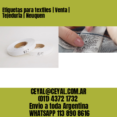 Etiquetas para textiles | Venta | Tejeduría | Neuquen