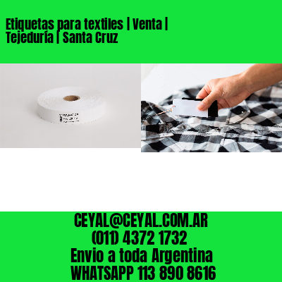 Etiquetas para textiles | Venta | Tejeduría | Santa Cruz