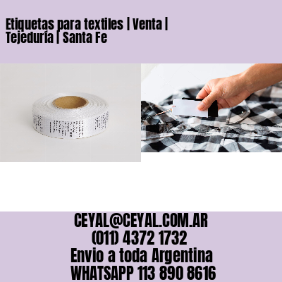 Etiquetas para textiles | Venta | Tejeduría | Santa Fe