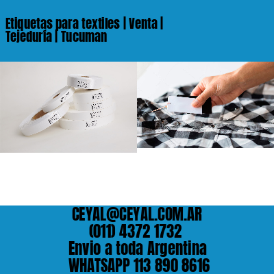 Etiquetas para textiles | Venta | Tejeduría | Tucuman