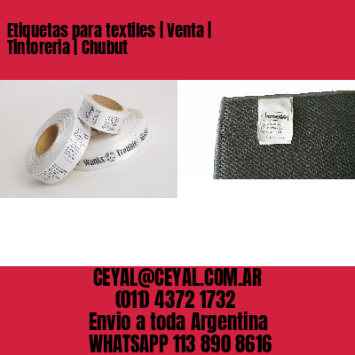 Etiquetas para textiles | Venta | Tintoreria | Chubut