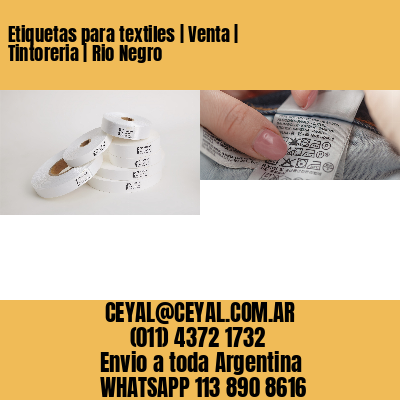 Etiquetas para textiles | Venta | Tintoreria | Rio Negro