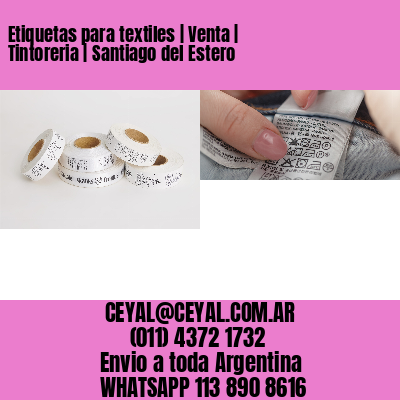 Etiquetas para textiles | Venta | Tintoreria | Santiago del Estero