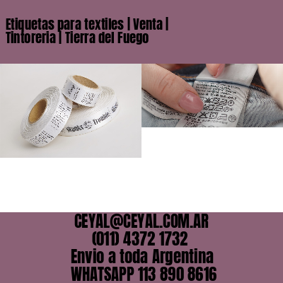 Etiquetas para textiles | Venta | Tintoreria | Tierra del Fuego