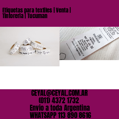 Etiquetas para textiles | Venta | Tintoreria | Tucuman