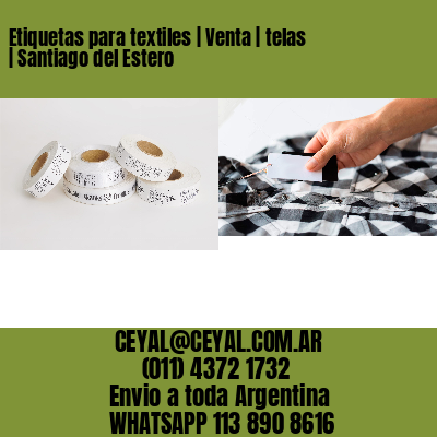 Etiquetas para textiles | Venta | telas | Santiago del Estero