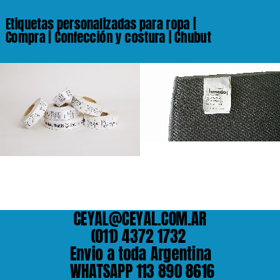 Etiquetas personalizadas para ropa | Compra | Confección y costura | Chubut