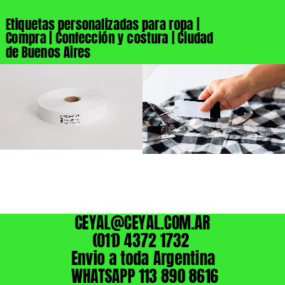 Etiquetas personalizadas para ropa | Compra | Confección y costura | Ciudad de Buenos Aires