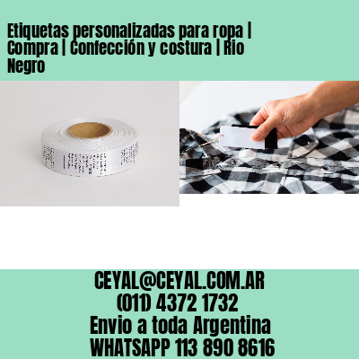 Etiquetas personalizadas para ropa | Compra | Confección y costura | Rio Negro